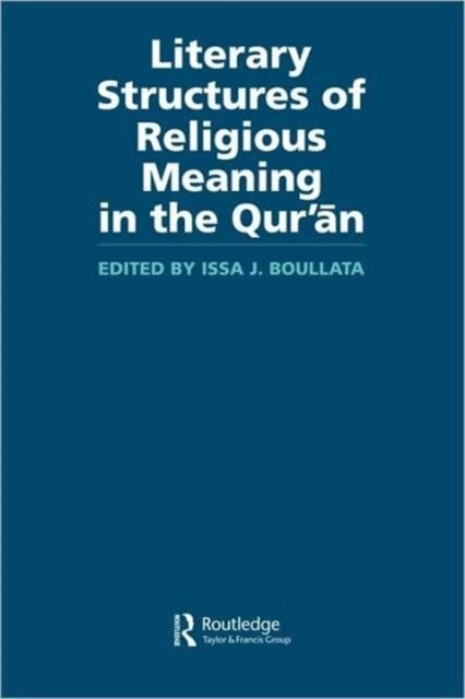 Literary Structures of Religious Meaning in the Qu''Ran