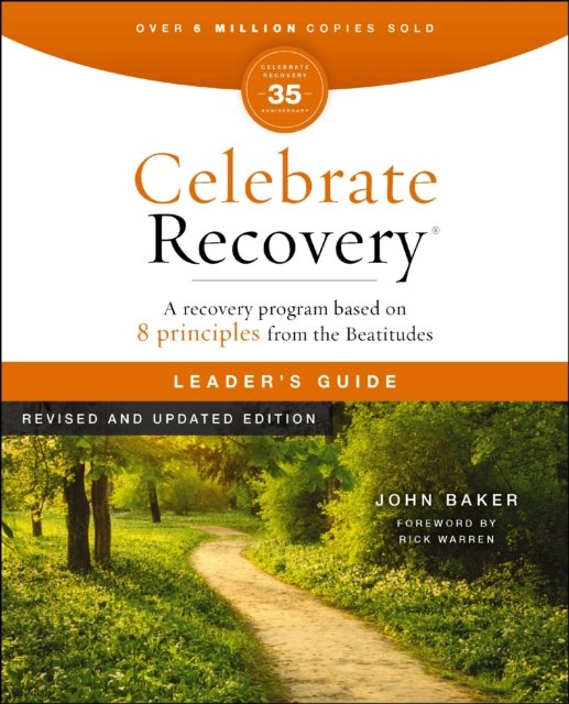 Celebrate Recovery Leader''s Guide, Revised and Updated