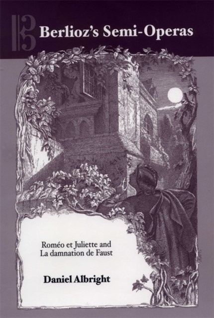 Berlioz''s Semi-Operas