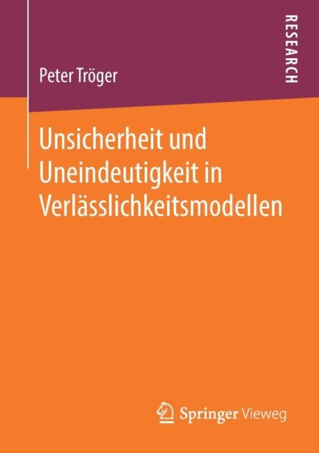 Unsicherheit und Uneindeutigkeit in Verlasslichkeitsmodellen