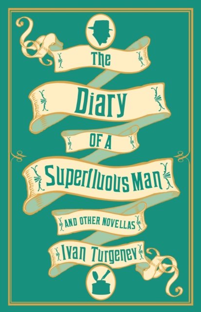 Diary of a Superfluous Man and Other Novellas: New Translation