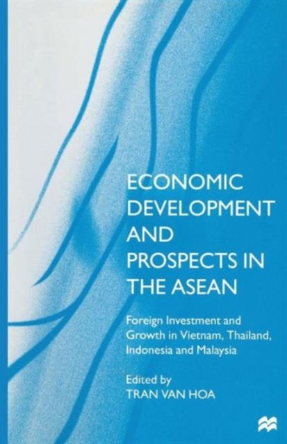Economic Development and Prospects in the ASEAN