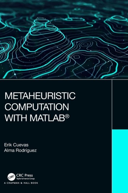 Metaheuristic Computation With Matlab