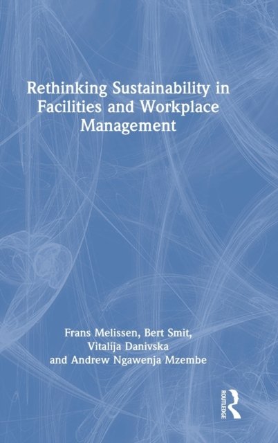 Rethinking Sustainability in Facilities and Workplace Management