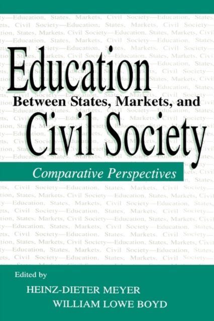 Education Between State, Markets, and Civil Society