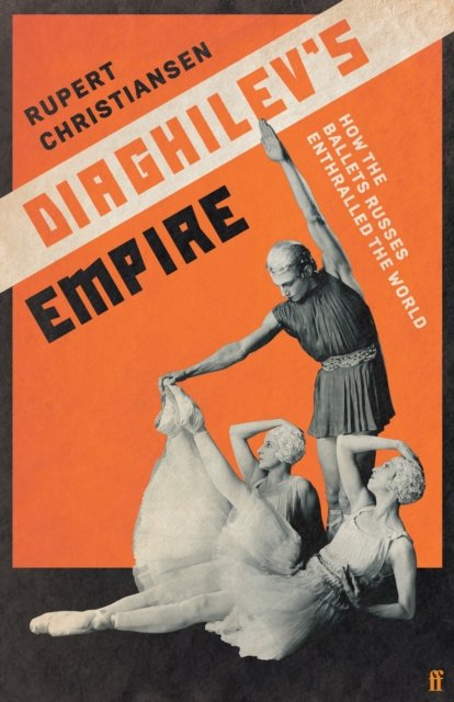 Diaghilev''s Empire