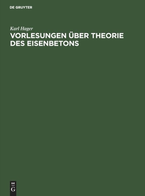 Vorlesungen über Theorie des Eisenbetons