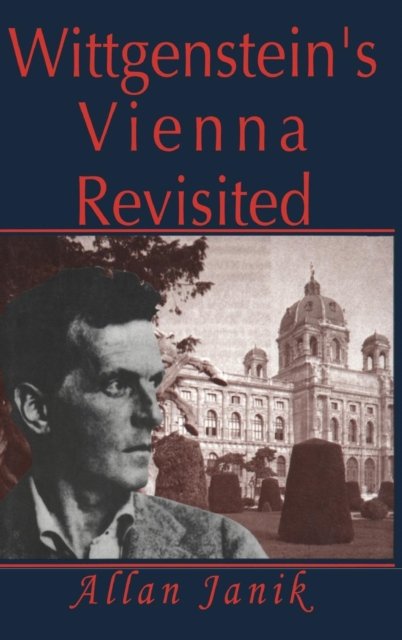 Wittgenstein''s Vienna Revisited