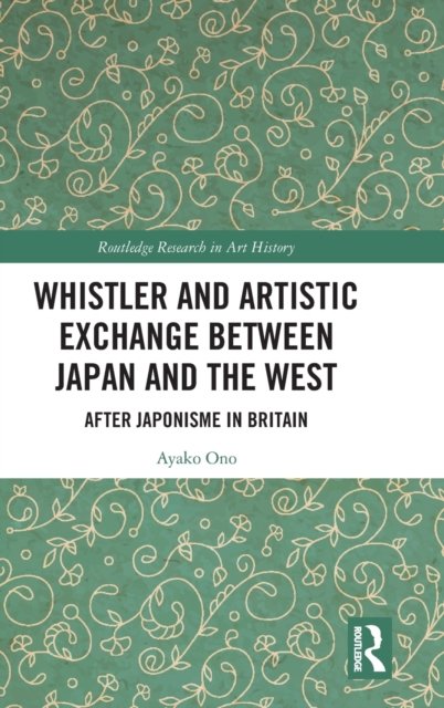 Whistler and Artistic Exchange between Japan and the West