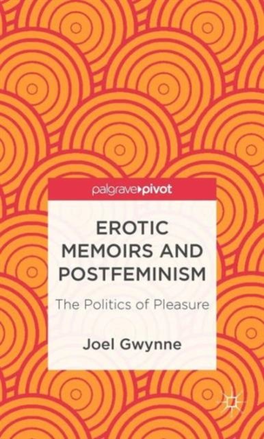 Erotic Memoirs and Postfeminism