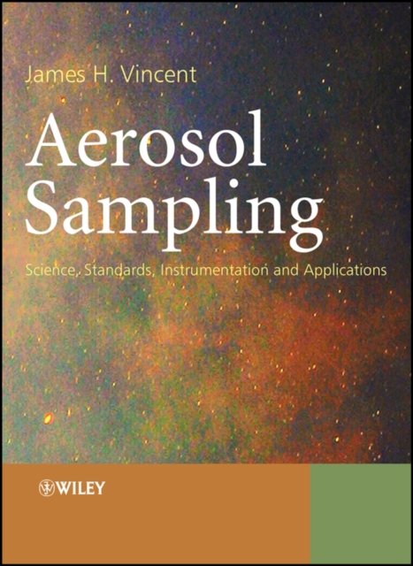 Aerosol Sampling – Science, Standards, Instrumentation and Applications