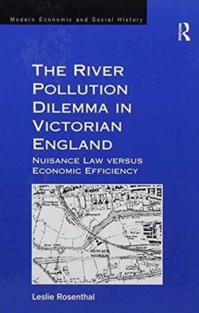 The River Pollution Dilemma in Victorian England