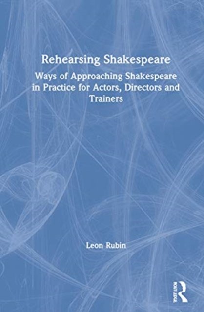 Rehearsing Shakespeare
