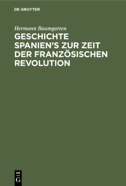 Geschichte Spanien's Zur Zeit Der Franzosischen Revolution