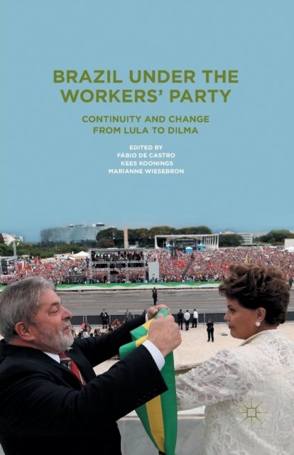 Brazil Under the Workers'' Party