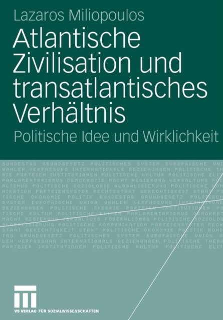Atlantische Zivilisation und transatlantisches Verhaltnis