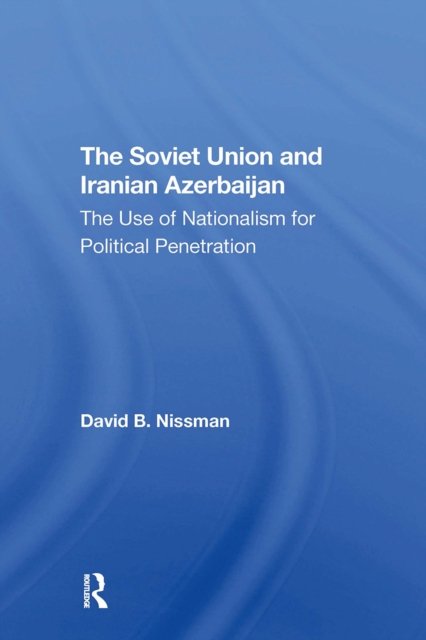 The Soviet Union And Iranian Azerbaijan