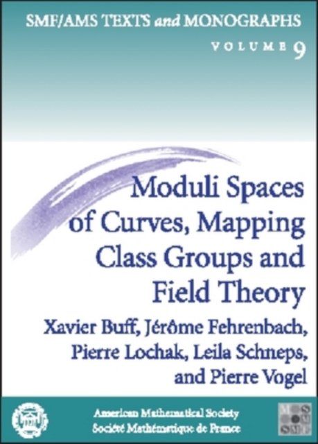 Moduli Spaces of Curves, Mapping Class Groups and Field Theory