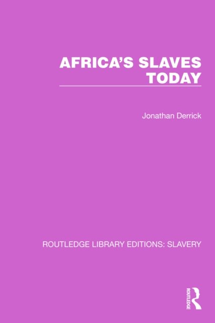 Africa''s Slaves Today