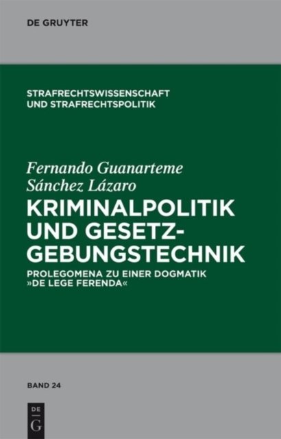 Kriminalpolitik und Gesetzgebungstechnik