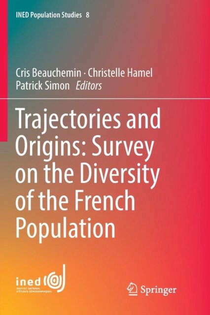 Trajectories and Origins: Survey on the Diversity of the French Population
