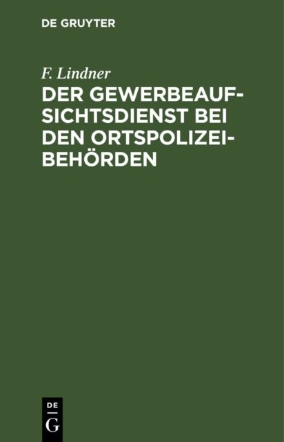 Der Gewerbeaufsichtsdienst Bei Den Ortspolizeibehorden