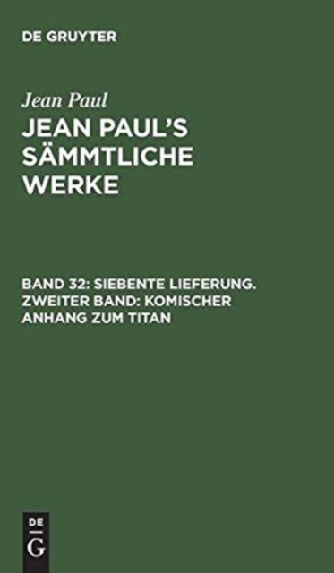 Siebente Lieferung. Zweiter Band: Komischer Anhang zum Titan