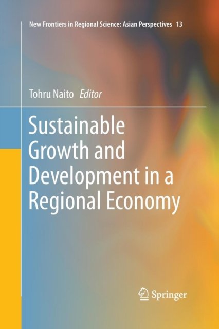 Sustainable Growth and Development in a Regional Economy