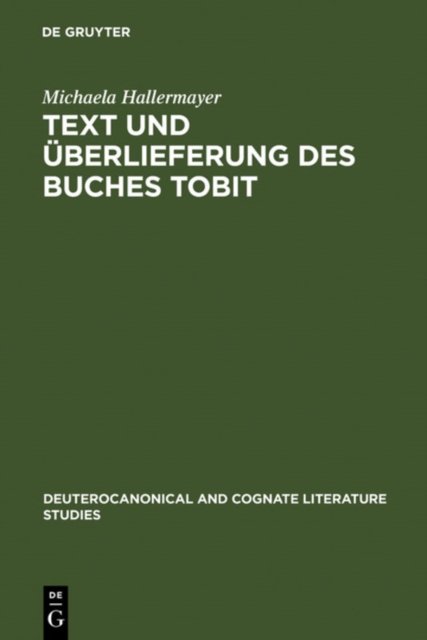 Text und Uberlieferung des Buches Tobit