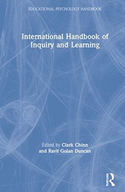 International Handbook of Inquiry and Learning