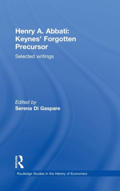 Henry A. Abbati: Keynes' Forgotten Precursor