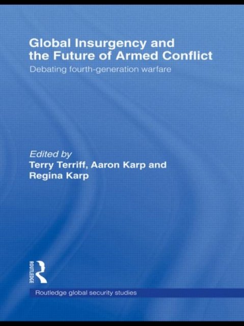 Global Insurgency and the Future of Armed Conflict