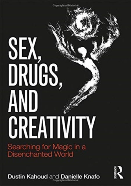 Sex, Drugs, and Creativity