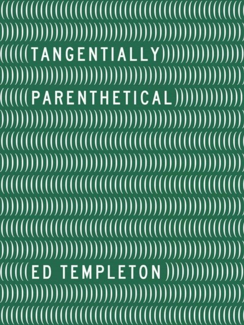 Ed Templeton - Tangentially Parenthetical