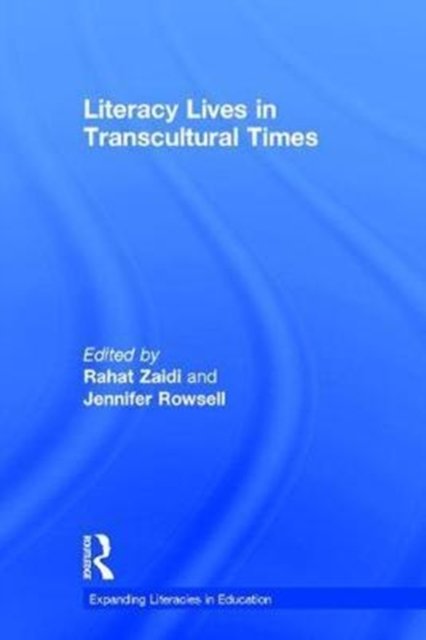 Literacy Lives in Transcultural Times