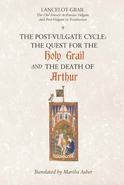 Lancelot–Grail: 9. The Post–Vulgate Cycle. The Q – The Old French Arthurian Vulgate and Post–Vulgate in Translation