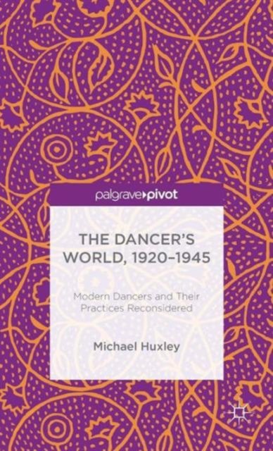 The Dancer's World, 1920 - 1945