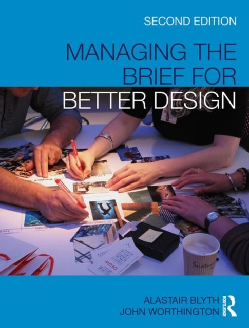 Managing the Brief for Better Design