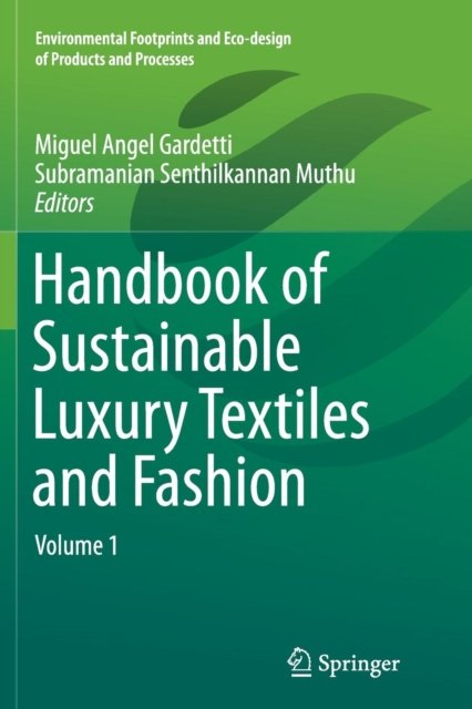 Handbook of Sustainable Luxury Textiles and Fashion