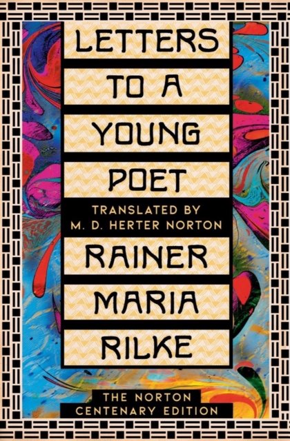 Letters to a Young Poet – The Norton Centenary Edition