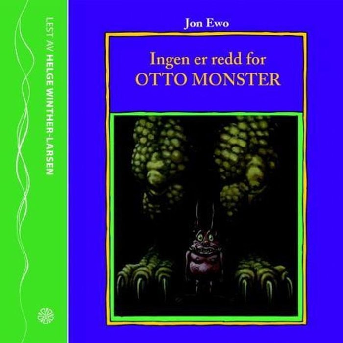 Ingen er redd for Otto Monster