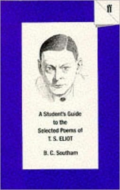Student''s Guide to the Selected Poems of T. S. Eliot