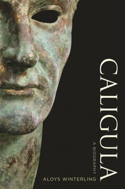 Caligula – A Biography