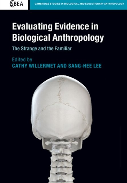 Evaluating Evidence in Biological Anthropology