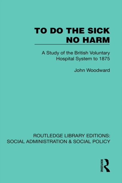 To Do The Sick No Harm