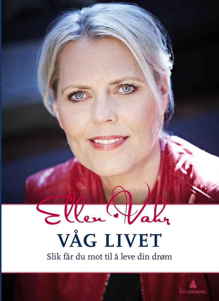 Våg livet - slik får du mot til å leve din drøm