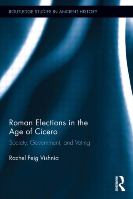 Roman Elections in the Age of Cicero