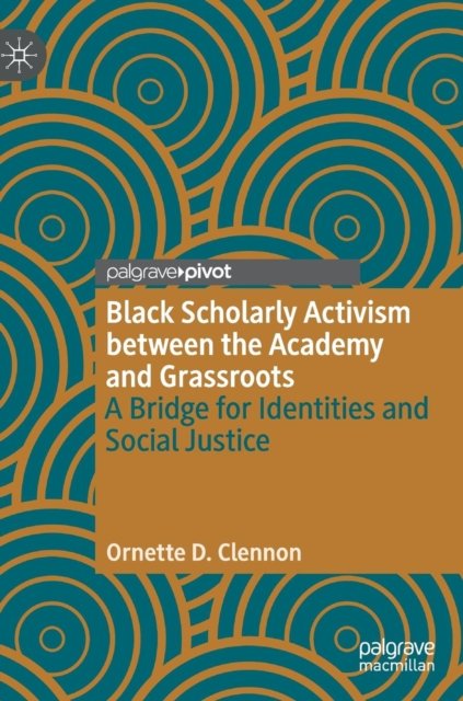 Black Scholarly Activism between the Academy and Grassroots