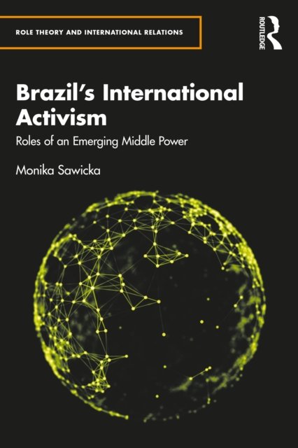 Brazil''s International Activism