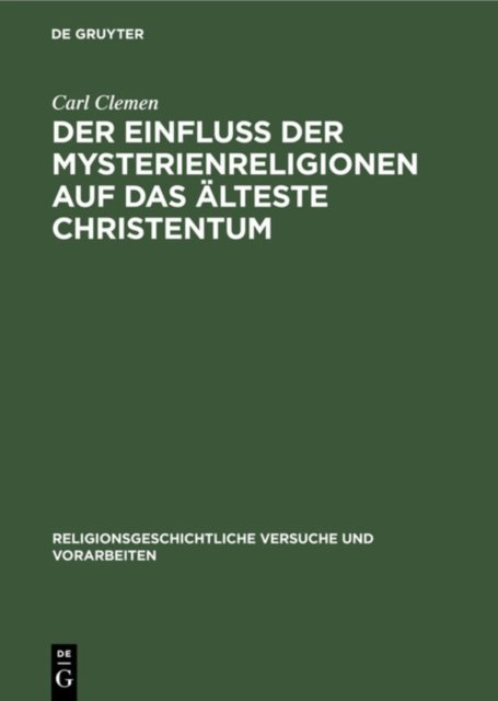 Der Einfluss Der Mysterienreligionen Auf Das Alteste Christentum